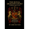 The Royal Dragon Court Inbred Britain: Dragon Bloodlines