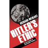 Hitler's Ethic: The Nazi Pursuit of Evolutionary Progress
