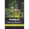 The Magic Oil 2: More Castor Oil Miracles