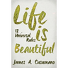 Life Is Beautiful: 12 Universal Rules