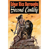 EDGAR RICE BURROUGHS The Second Century: Celebrating the Life & Works of the Master Storyteller