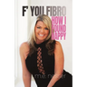 F' You Fibro: How I Found Happy
