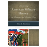 Interpreting American Military History at Museums and Historic Sites