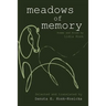 Meadows of Memory: Poems and Prose by Lidia Kosk