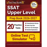SSAT Upper Level Prep Book 2026-2027: 20 Full-Length Practice Tests + Study Guide + Online Exam Simulator [10th Edition]