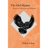 The Owl Hymns: Poems for Monsters and Madmen