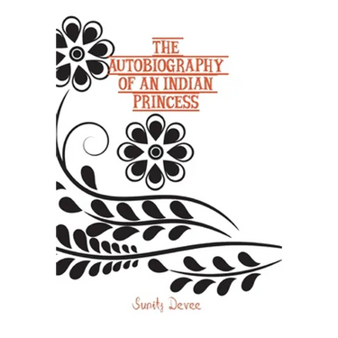 The Autobiography of an Indian Princess