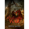 Backcountry War: The Rise of Francis Marion, Banastre Tarleton, and Thomas Sumter