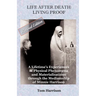 Life After Death: Living Proof
