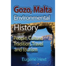 Gozo, Malta Environmental History: People, Culture, Tradition, Travel and tourism