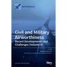 Civil and Military Airworthiness: Recent Developments and Challenges (Volume II)