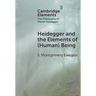 Heidegger and the Elements of (Human) Being