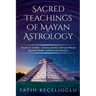 Sacred Teachings of Mayan Astrology