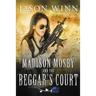 Madison Mosby and the Beggar's Court
