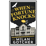 When Fortune Knocks