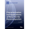 Characterization and Applications of Metal Ferrite Nanocomposites