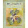 Blossoms of Praise: a 30 Day Journey