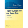 Topology, Geometry and Gauge Fields: Foundations