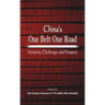 China's One Belt One Road: Initiative, Challenges and Prospects