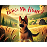 Is This My Home?: A Puppy's Journey