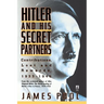 Hitler and His Secret Partners