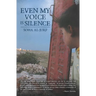 Even My Voice Is Silence: A Palestinian-American Woman's Journey Back Home