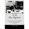 A3 & His Algebra: How a Boy from Chicago's West Side Became a Force in American Mathematics