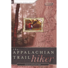 Appalachian Trail Hiker: Trail-Proven Advice for Hikes of Any Length