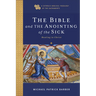 The Bible and the Anointing of the Sick: Healing in Christ