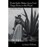 Frida Kahlo Wakes Up to Find Diego Rivera in the Mood & Other Poems