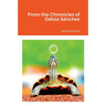 From the Chronicles of Odisia Sánchez