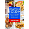 Vegan Boricua Cookbook: Enjoy Healthy Comida Criolla Without Sacrificing Taste
