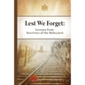 Lest We Forget: Lessons from Survivors of the Holocaust