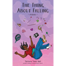 The Thing about Falling: Poems