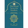 The Good News for Muslims: Quranic Quotations from the Four Gospels