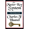 The Master Key System: A Classic Course in Mental Power and Personal Success