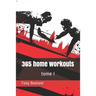 365 home workouts: tome 1