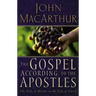 The Gospel According to the Apostles: The Role of Works in the Life of Faith