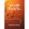 Just a little from the top...: Reflections from the keyboard and beyond