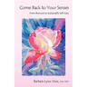 Come Back to Your Senses: From Burnout to Sustainable Self Care