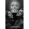 The Boley Twins: A Ghost Story
