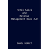 Hotel Sales and Revenue Management Book 2.0