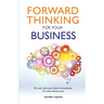 Forward Thinking For Your Business: It's not who you know in business, it's who knows you