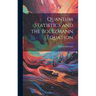Quantum Statistics and the Boltzmann Equation