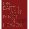 Sandro Miller: On Earth as It Is Not in Heaven