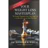 Your Weight Loss Masterplan: The Strategic Playbook for Root Cause Weight Loss - No More Diets, Just the Moves That Work