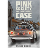 Pink Society - The Northport Case