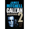 Callan Uncovered Volume 2