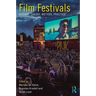Film Festivals: History, Theory, Method, Practice