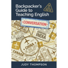 Backpacker's Guide to Teaching English Book 2 Conversation: Need For Speed